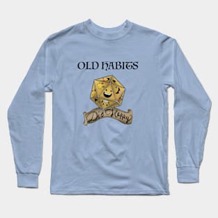 Old Habits Long Sleeve T-Shirt